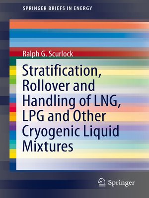 cover image of Stratification, Rollover and Handling of LNG, LPG and Other Cryogenic Liquid Mixtures